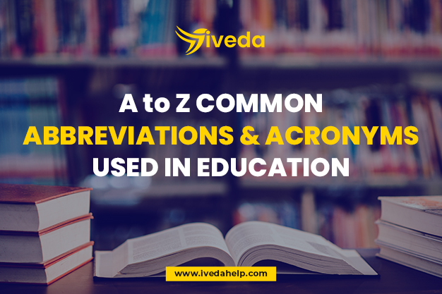 A to Z COMMON ABBREVIATIONS & ACRONYMS USED IN EDUCATION