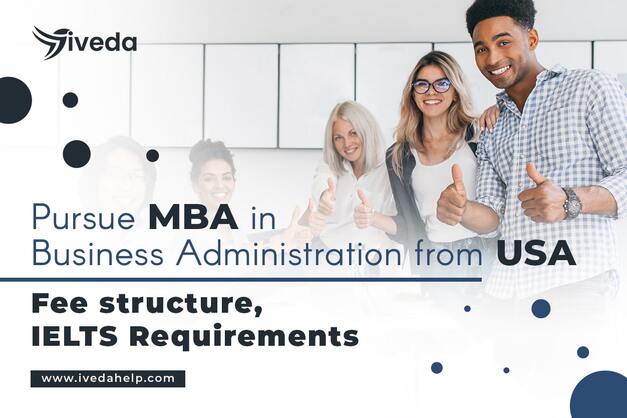 Pursue MBA in Business Administration from USA; IELTS Requirements